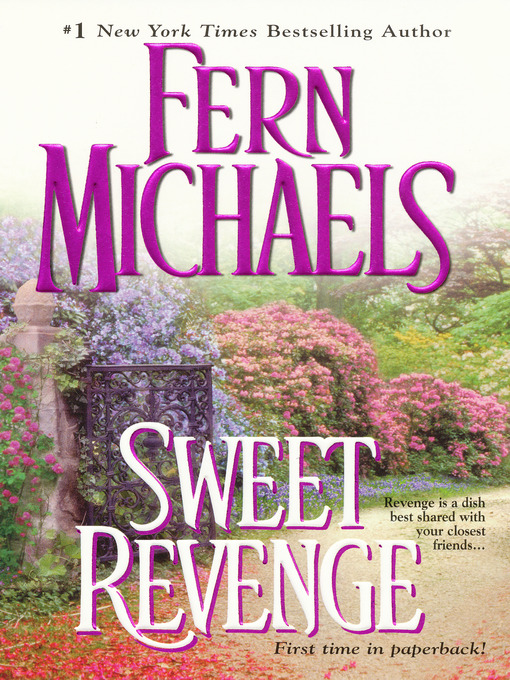 Title details for Sweet Revenge by Fern Michaels - Wait list
